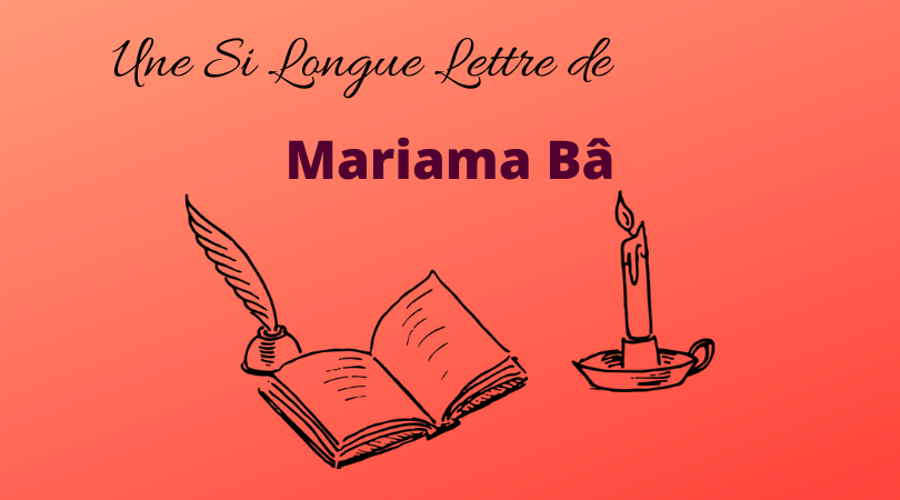 Article : Une si longue lettre de Mariama B&acirc;